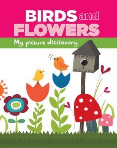 My Picture Dictionary— Birds and Flowers
